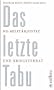 Das letzte Tabu