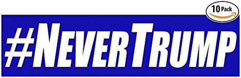 #NEVERTRUMP Anti Trump Bumper Sticker 10 Pack. Decal Makes a Statement Against the Least Fit Presidential Election Campaign Candidate in History. Bigoted Liar Must Not Be Trusted With Nuclear  Codes.
