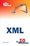 Sams Teach Yourself XML in 10 Minutes (Sams Teach Yourself...in 10 Minutes)
