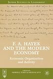 F. A. Hayek and the modern economy : economic organization and activity