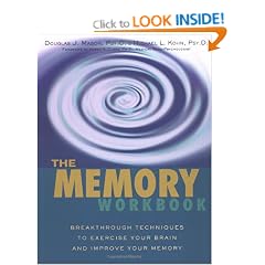 The Memory Workbook: Breakthrough Techniques to Exercise Your Brain and Improve Your Memory
