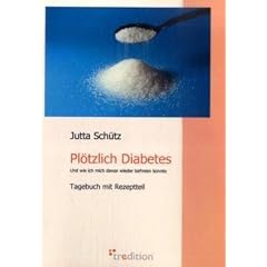 Pl�tzlich Diabetes: Und wie ich mich davon wieder befreien konnte