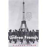 The Unfree French: Life Under the Occupation