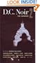 D.C. Noir 2: The Classics (Akashic Noir)