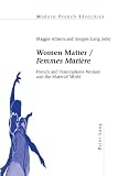 Women matter = Femmes matiére : French and francophone women in the material world