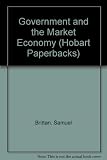 Government and the market economy : an appraisal of economic policy since the 1970 General Election