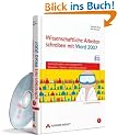 Wissenschaftliche Arbeiten schreiben mit Word 2007, m. CD-ROM: Formvollendete und normgerechte Examens-, Diplom- und Doktorarbeiten