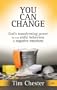 You can change: God's Transforming Power for Our Sinful Behaviour and Negative Emotions