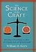 The Science of the Craft: Modern Realities in the Ancient Art of Witchcraft