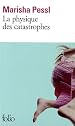 La physique des catastrophes