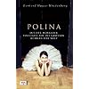 Polina: Aus der Moskauer Vorstadt auf die gro�en B�hnen der Welt