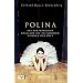 Polina: Aus der Moskauer Vorstadt auf die gro�en B�hnen der Welt