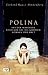 Polina: Aus der Moskauer Vorstadt auf die gro�en B�hnen der Welt