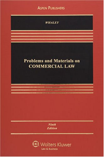 Problems and Materials on Commercial Law