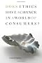 Does Ethics Have a Chance in a World of Consumers? (Institute for Human Sciences, Vienna Lectures Series)