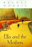 Ella and the mothers