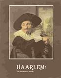 Haarlem: The Seventeenth Century Haarlem: The Seventeenth Century