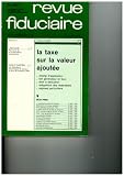 Revue Fiduciaire N° 700 - La taxe sur la valeur ajoutée