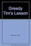Greedy Tim's lesson