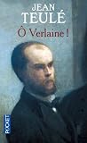 O Verlaine !