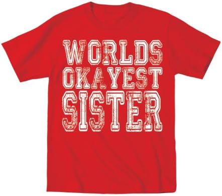 World Okayest Sister Toddler Shirt 3T Red