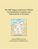 The 2007 Import and Export Market for Fulminates, Cyanates, and Thiocyanates in Germany
