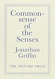 Commonsense of the senses : sequence of poems (1978-1980)
