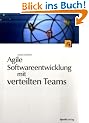 Agile Softwareentwicklung mit verteilten Teams