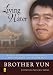 Living Water: Powerful Teachings from the International Bestselling Author of the Heavenly Man