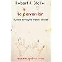 La perversion : Forme �rotique de la haine