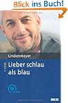 Lieber schlau als blau: Entstehung un...