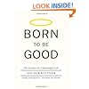 Born to Be Good: The Science of a Meaningful Life