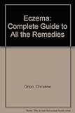 Eczema : a complete guide to all the remedies - alternative and orthodox
