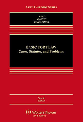 Basic Tort Law: Cases Statutes & Problems (Aspen Casebook)