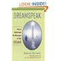 Dreamspeak: How to Understand the Messages in Your Dreams