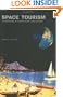 Space Tourism: Adventures in Earth Orbit and Beyond
