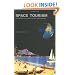 Space Tourism: Adventures in Earth Orbit and Beyond