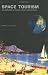 Space Tourism: Adventures in Earth Orbit and Beyond