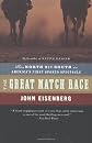 The Great Match Race:  When North Met South in America's First Sports Spectacle
