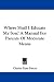 Search : Where Shall I Educate My Son? A Manual For Parents Of Moderate Means