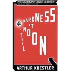Darkness at Noon: A Novel