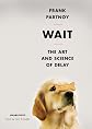 Wait