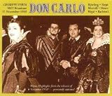 Verdi: Don Carlo [New York -- November 11, 1950; Jussi Bjorling (Bjoerling), Robert Merrill, Fedora Barbieri, Cesare Siepi, Jerome Hines, Delia Rigal, Lucine Amara; Fritz Stiedry (including some of the commentary by Milton Cross)] and Audio Excerpts From the November 6, 1950 Telecast with the Same Cast [First Release Ever] [2009 Reissue on West Hill Radio Archives; Remastered By Ward Marston]