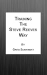 Training the Steve Reeves Way