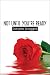 Not Until You're Ready Not Until You're Ready