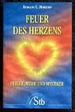 Feuer des Herzens : [Heiler, Weise und Mystiker]. - 