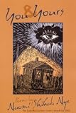 You and Yours (American Poets Continuum) [Paperback] [2005] Naomi Shihab Nye