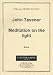 John Tavener: Meditation On The Light (Score)