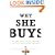 Why She Buys: The New Strategy for Reaching the World's Most Powerful Consumers