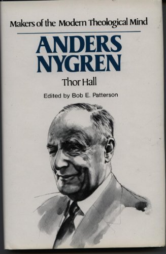Anders Nygren (Makers of the modern theological mind)